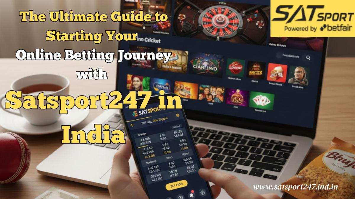 The Ultimate Guide To Starting Your Online Betting Journey With Satsport247 In India by Satsport247