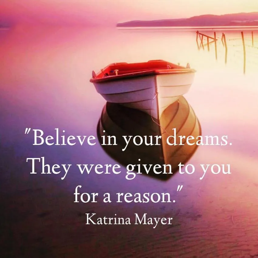 believe in your dreams