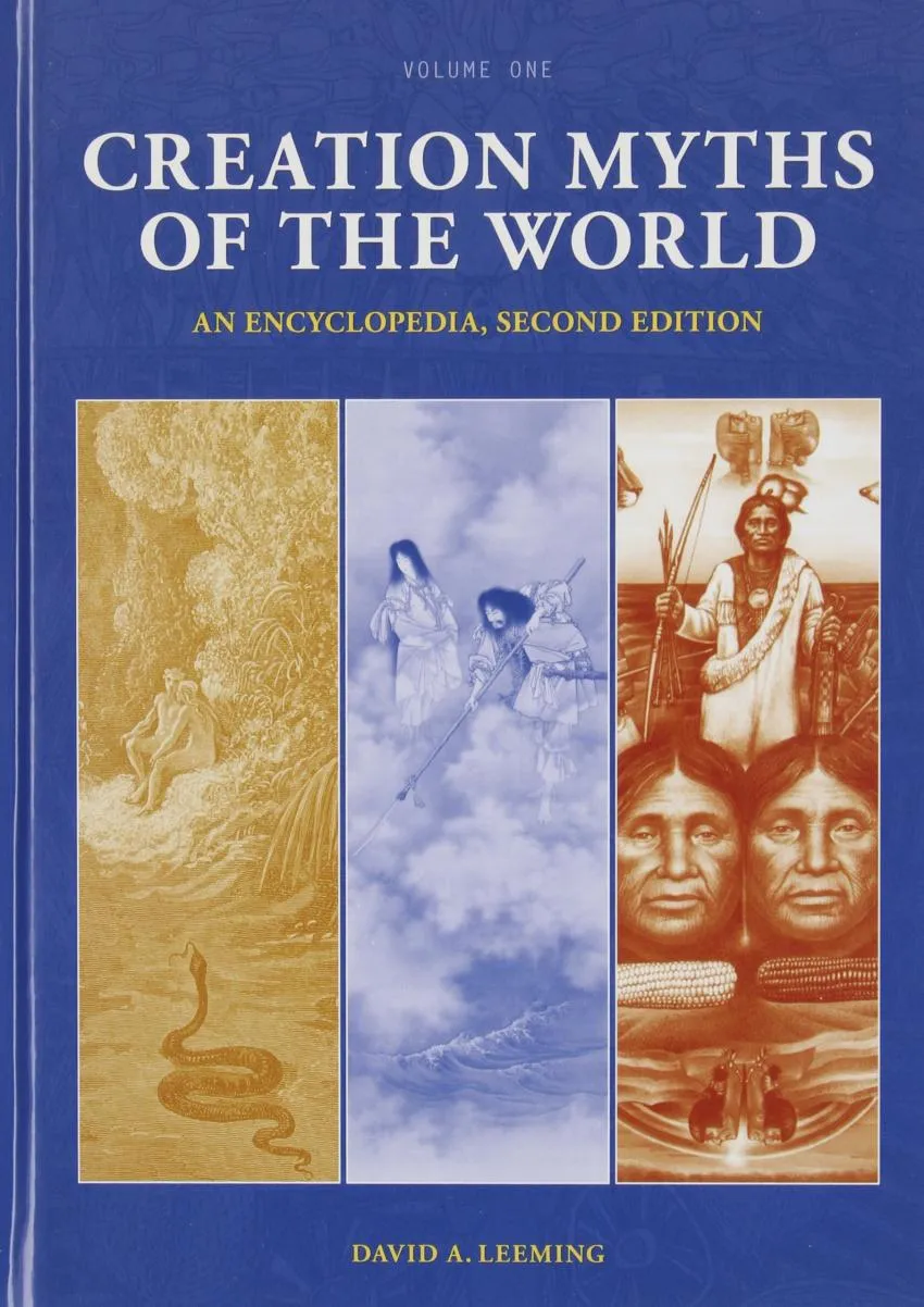 Creation Myths of the World: An Encyclopedia 