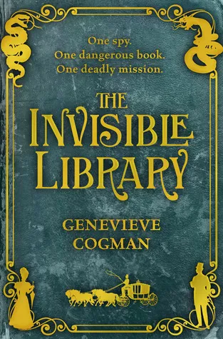 The Invisible Library series The Invisible Library by Genevieve Cogman fantasy book cover