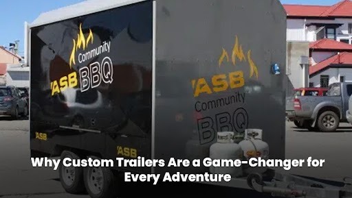 Why Custom Trailers Are A Game-Changer For Every Adventure by superiortrailers