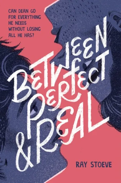 Between Perfect and Real by Ray Stoeve The book cover for Between Perfect and Real