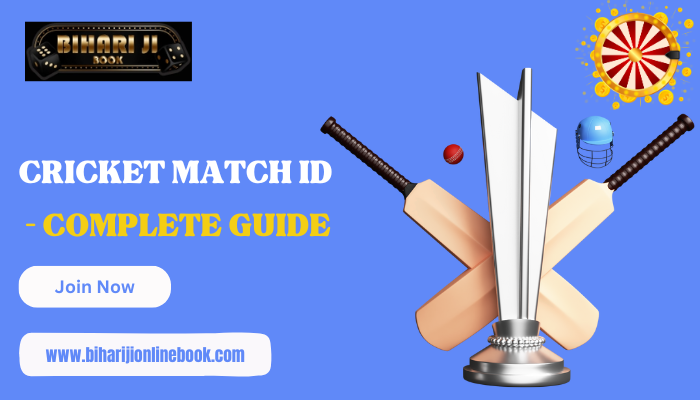 Cricket Match ID – Complete Guide To Getting Your Online Betting ID by Online Bihariji
