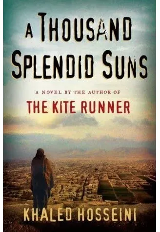 A Thousand Splendid Suns by Khaled Hosseini A Thousand Splendid Suns by Khaled Hosseini