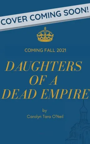 Daughters of a Dead Empire by Carolyn Tara O'Neil A placeholder cover for Daughters of a Dead Empire