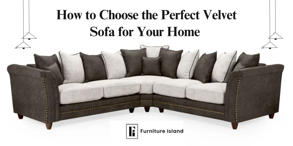 How To Choose The Perfect Velvet Sofa For Your Home by Alivia