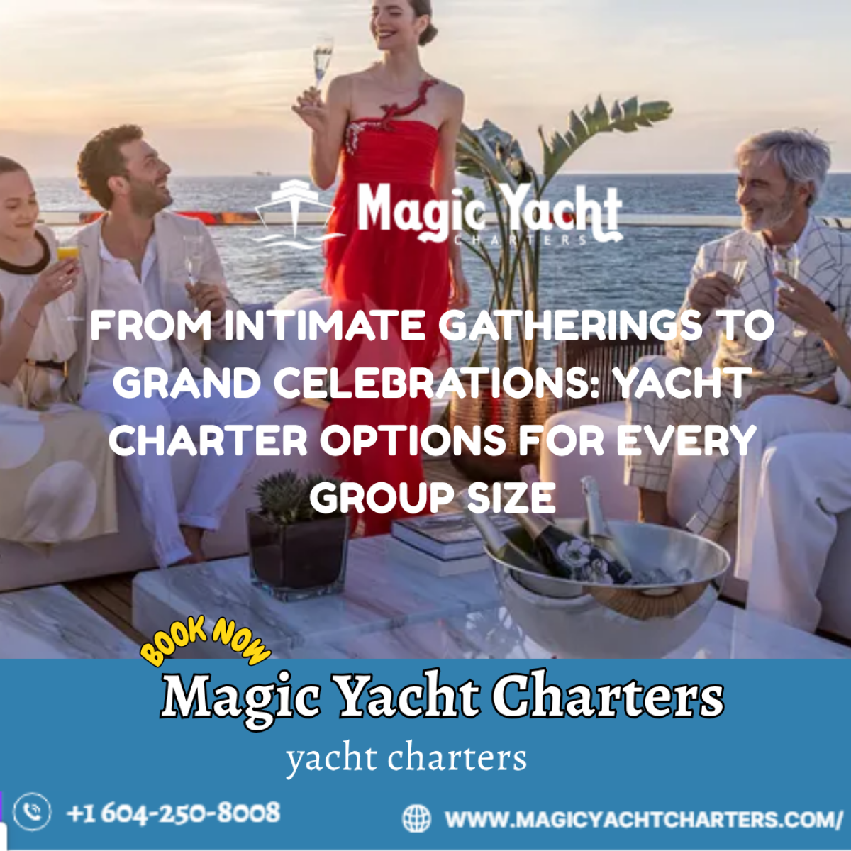 From Intimate Gatherings To Grand Celebrations: Yacht Charter Options For Every Group Size by Magic Yacht Charters