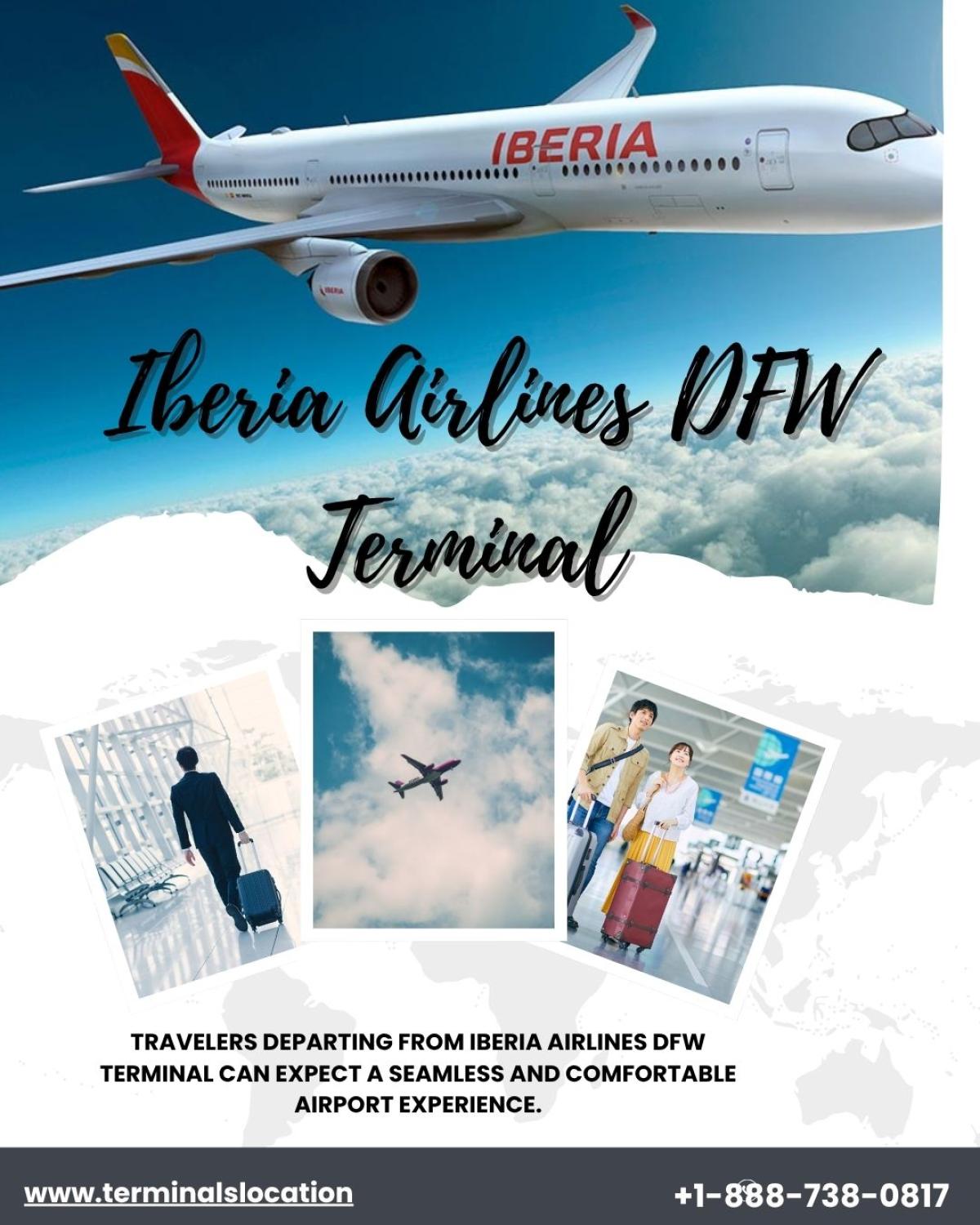 Iberia Airlines DFW Terminal +1-888-738-0817 by 1annielily
