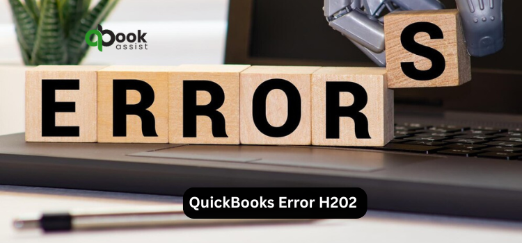 Why You’re Seeing QuickBooks Error H202 And How To Fix It Why You’re Seeing QuickBooks Error H202 And How To Fix It by Qbookassist