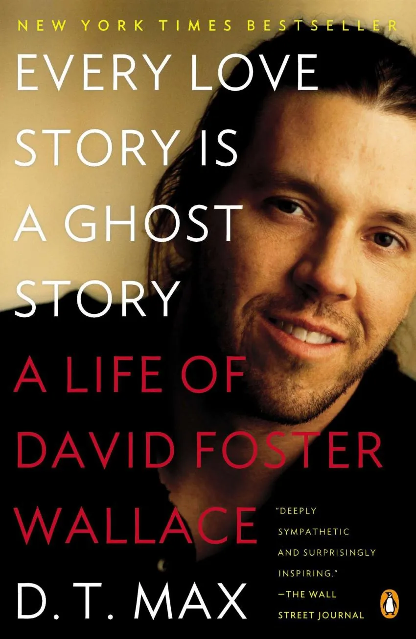 D.T. Max's biography of David Foster Wallace