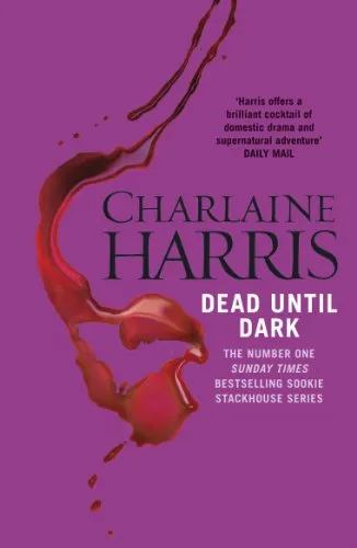 The Southern Vampire Mysteries Book One Cover The Southern Vampire Mysteries Book One Cover Sookie Stackhouse Novels Dead Until Dark