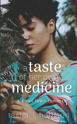 A Taste of Her Own Medicine – Tasha L. Harrison