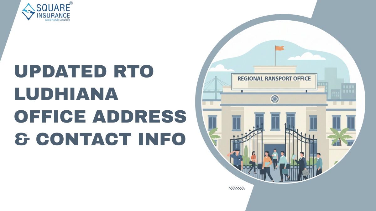 Updated RTO Ludhiana Office Address & Contact Info by Square Insurance
