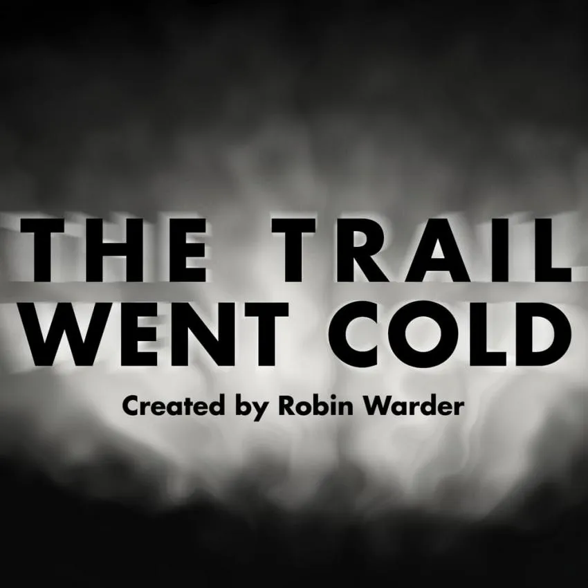 The Trail Went Cold -  Robin Warder The Trail Went Cold -  Robin Warder