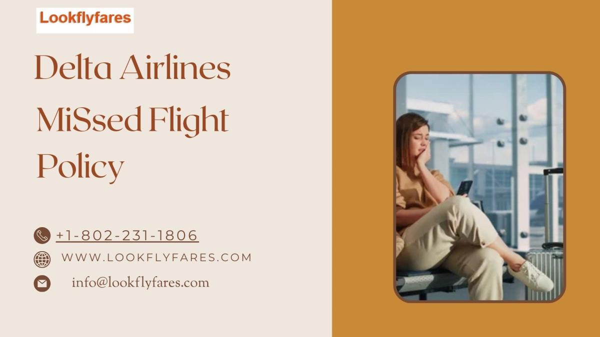 What Happens If I Miss My Delta Flight? What Happens If I Miss My Delta Flight? by lookflyfares