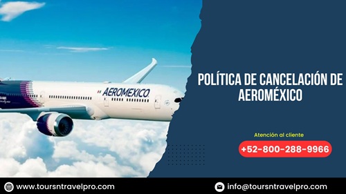 Política De Cancelación De Aeroméxico by Nora Clark