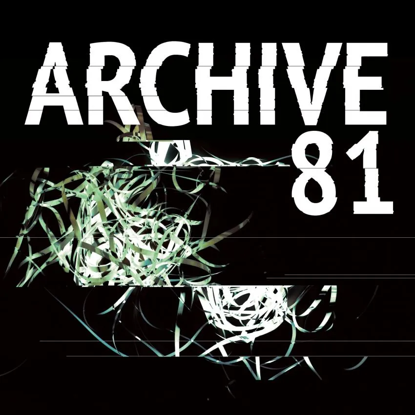 Archive 81 Archive 81 is written in glitchy letters