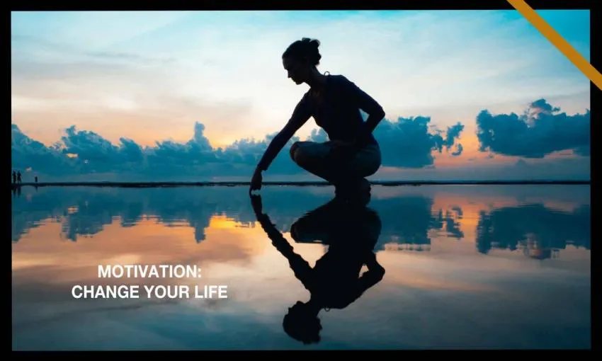 How can motivation change your life for the better