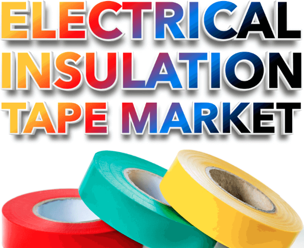 Electrical Insulation Tape Market Product Innovation And R&D Insights 2030 by olivia