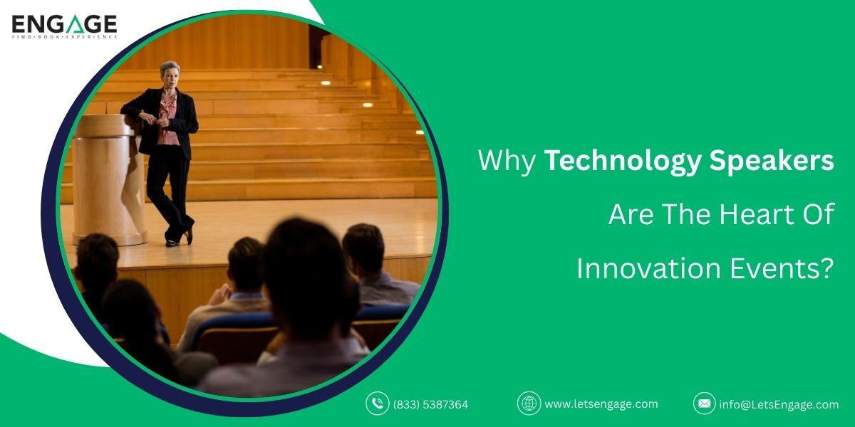Why Technology Speakers Are The Heart Of Innovation Events? Why Technology Speakers Are The Heart Of Innovation Events? by Lets Engage