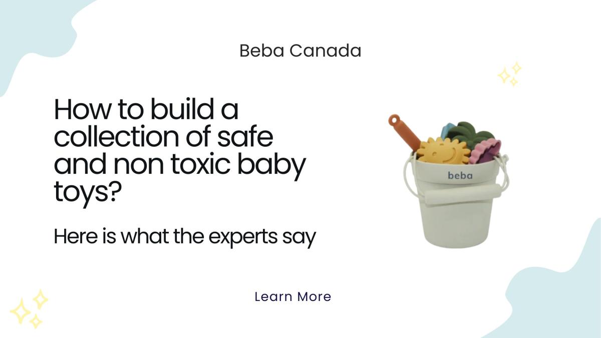 How To Build A Collection Of Safe And Non Toxic Baby Toys? by bebacanada