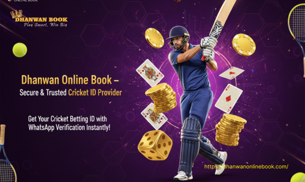 Dhanwan Online Book – The Best Platform For A Secure And Verified Online Cricket ID by Dhanwanonlinebook