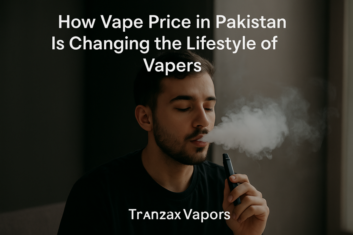 How Vape Price In Pakistan Affects Consumer Choices by tranzaxvapors