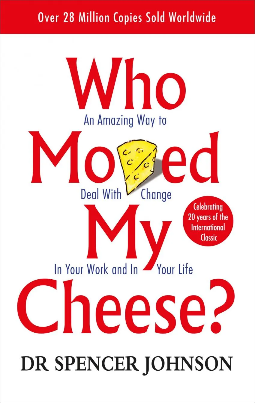 who moved my cheese who moved my cheese