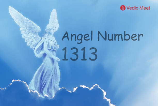 The Spiritual Meaning Behind 1313 Angel Number by gyvedicmeet
